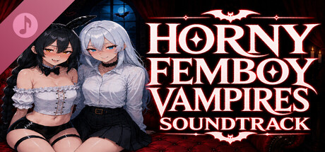 Horny Femboy Vampires Soundtrack