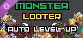 Monster Looter - Auto Level Up