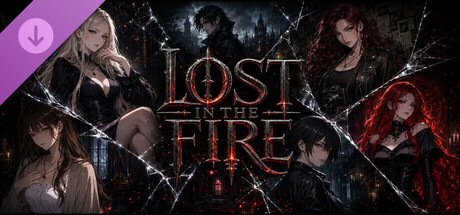 Lost in the Fire - Supporter Pack