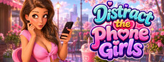 Distract The Phone Girls