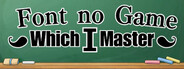 Font no Game ～Which I Master～