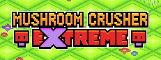 Mushroom Crusher Extreme
