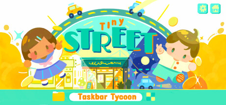 Tiny Street: Taskbar Tycoon