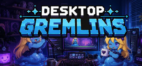 Desktop Gremlins