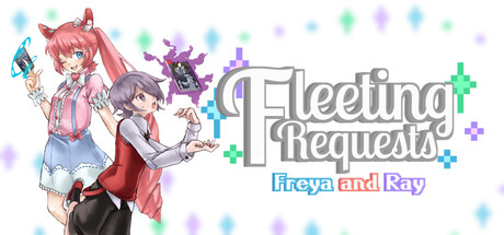 Fleeting Requests: Freya and Ray header art