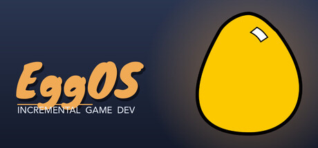 EggOS: Incremental Game Dev header