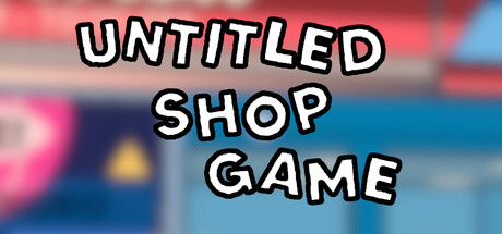 Untitled Shop Game — Steam game cover