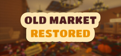 Old Market Restored — Steam game cover