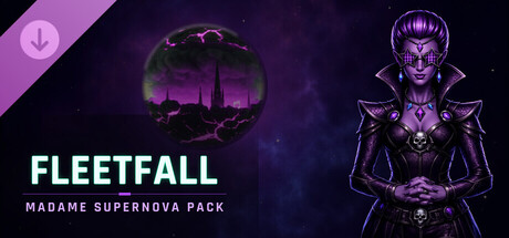 Fleetfall — Madame Supernova Pack