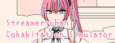 Streamer-chan  Cohabitation Simulator