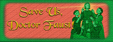 Save Us, Doctor Faust!