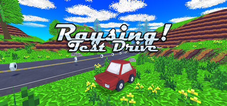 Raysing! Test Drive