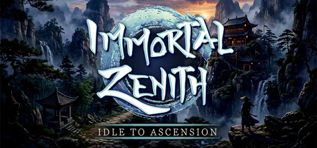 Immortal Zenith: Idle to Ascension — Steam game cover