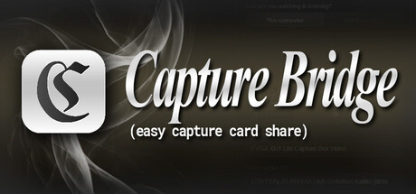 Capture Bridge (easy capture card share)