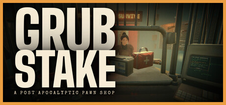 GRUBSTAKE: A Post Apocalyptic Pawn Shop Header Image