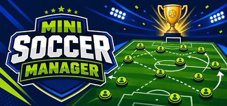 Mini Soccer Manager(カジュアル・インディー、開発: Pedro Verpha、2026年発売)のヘッダー画像