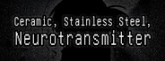 Ceramic · Stainless Steel · Neurotransmitter