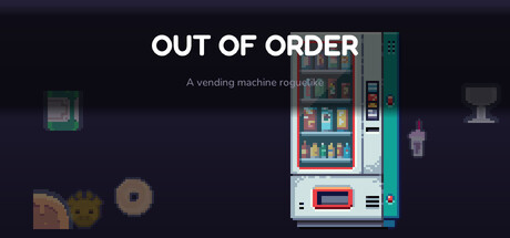 Out Of Order - A Vending Machine Roguelike — Steam game cover