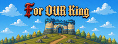For Our King