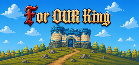 For Our King