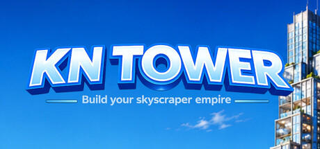 KN Tower - Build your skyscraper empire