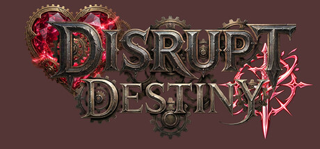 Disrupt Destiny