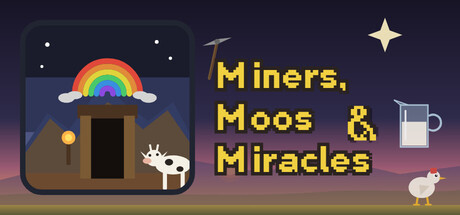 Miners, Moos & Miracles
