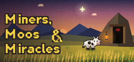 Miners, Moos & Miracles