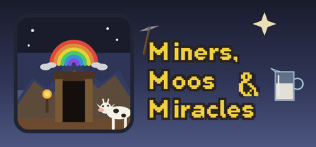 Miners, Moos & Miracles header art