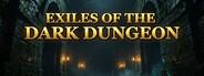 Exiles of the Dark Dungeon