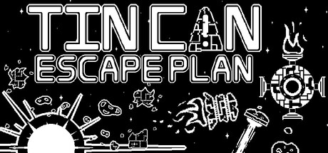 Tin Can Escape Plan