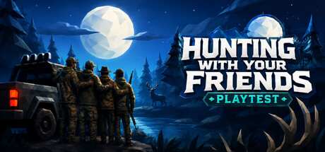Hunting With Your Friends Playtest