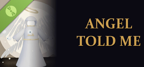 Angel Told Me Demo header