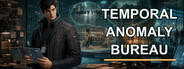 Temporal Anomaly Bureau