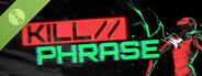 KILLPHRASE Demo