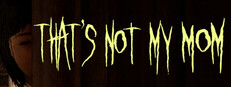 That's Not My Mom Steam capsule image