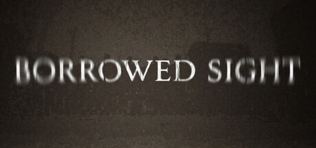 Borrowed Sight — Steam game cover