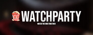Watch Party: Watch the web together