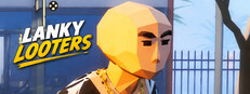 Lanky Looters