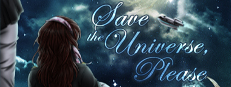 Save the Universe, Please!