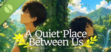 A Quiet Place Between Us Demo header