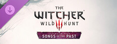 The Witcher 3: Wild Hunt — Songs of the Past