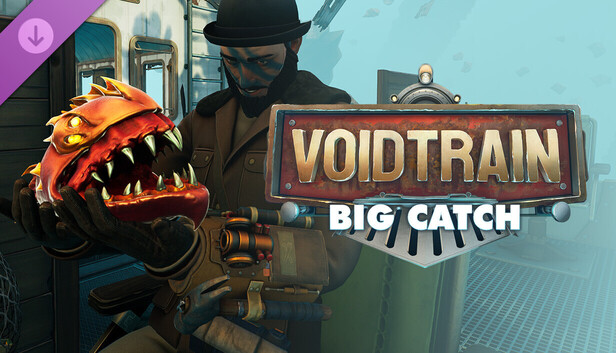 Voidtrain - Big Catch (dlc 무료) (1)