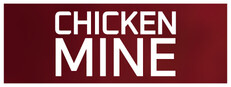 CHICKEN MINE