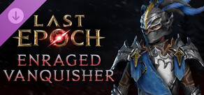 Last Epoch - Enraged Vanquisher Supporter Pack