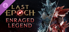 Last Epoch - Enraged Legend Supporter Pack