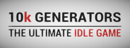 10k Generators: The Ultimate Idle Game