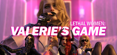 Lethal Women: Valerie's Game