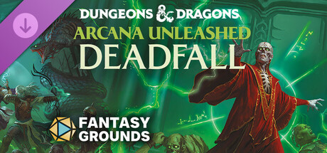 Fantasy Grounds - Dungeons & Dragons Arcana Unleashed Deadfall