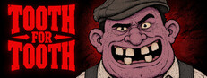 Tooth for Tooth